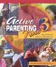 Active Parenting Now in 3 : Your Three-part Guide to a Great Family cover