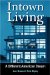 Intown Living : A Different American Dream cover