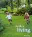 Outdoor Living : Designing a Garden for Relaxation, Entertaining and Play cover