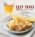Easy Tapas : Spanish Snacks to Serve With Cocktails cover
