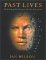 Past Lives : Unlocking the Secrets of Our Ancestors cover