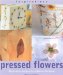 Pressed Flowers : Decorative Projects to Enhance the Home cover