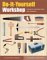 Do-It-Yourself Workshop : A Guide to Essential Tools and Materials cover