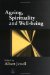 Ageing, Spirituality and Well-Being cover