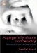 Asperger's Syndrome And Sexuality : From Adolescence Through Adulthood cover