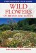 Wild Flowers of Britain and Europe : Photographic Field Guide cover