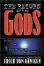 The Return of the Gods : Evidence of Extraterrestrial Visitations cover