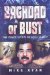Baghdad or Bust : The Inside Story of Gulf War 2 cover