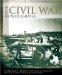 The Civil War in Photographs cover