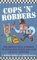 Cops 'N' Robbers : Hilarious True Stories of Bungling Burglars and Crafty Coppers cover