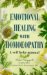 Emotional Healing With Homeopathy : A Self-Help Manual cover