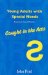 Young Adults With Special Needs : Assessment, Law and Practice - Caught in the Act cover