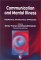 Communication and Mental Illness : Theoretical and Practical Approaches cover