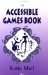 The Accessible Games Book cover
