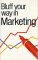 Bluff Your Way in Marketing cover