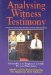 Analysing Witness Testimony Psychological, Investigative and Evidential Perspectives : A Guide for Legal Practitioners and Other Professionals cover