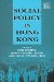 Social Policy in Hong Kong cover