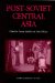 Post-Soviet Central Asia cover