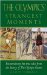 The Olympics' Strangest Moments : Extraordinary But True Tales From The History Of The Olympic Games cover