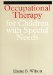 Occupational Therapy for Children With Special Needs : Occupational Therapy for Children With Problems in Learning, Co-Ordination, Language, and Behaviour cover