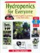 Hydroponics for Everyone : A Practical Guide to Gardening in the 21st Century cover