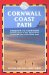 Cornwall Coast Path : Padstow to Falmouth Planning, Places to Stay, Places to Eat, Includes 80 Large-Scale Walking Maps cover