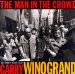 The Man in the Crowd : The Uneasy Streets of Garry Winogrand cover