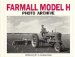 Farmall Model H : Photo Archive  Photographs from the McCormick-International Harvester Company Collection cover
