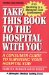 Take This Book to the Hospital With You : A Consumer Guide to Surviving Your Hospital Stay cover