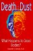 Death to Dust : What Happens to Dead Bodies cover