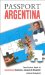 Passport Argentina : Your Pocket Guide to Argentine Business, Customs & Etiquette cover
