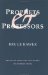 Prophets & Professors : Essays on the Lives and Works of Modern Poets cover