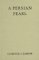 A Persian Pearl : And Other Essays cover