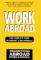 Work Abroad : The Complete Guide to Finding a Job Overseas cover