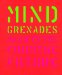 Mind Grenades : Manifestos from the Future cover