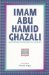 Imam Abu Hamid Ghazali : An Exponent of Islam in Its Totality cover