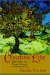 Creative Life : Spirit, Power, And Human Contact In The Practice Of Art cover