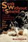 Sunk Without a Sound : The Tragic Colorado River Honeymoon of Glen and Bessie Hyde cover