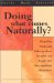 Doing What Comes Naturally : Dispelling Myths and Fallacies About Sexuality and People With Developmental Disabilities cover