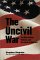 The Uncivil War : The Rise of Hate, Violence, and Terrorism in America cover