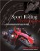 Sport Riding Techniques : How to Develop Real World Skills for Speed, Safety and Confidence on the Street and Track cover