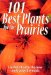 101 Best Plants for the Prairies cover