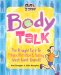 Body Talk : The Straight Facts on Fitness, Nutrition, and Feeling Great About Yourself cover