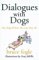 Dialogues With Dogs : Why Dogs Behave The Way They Do cover