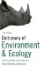 Dictionary of Environment and Ecology : Over 8,000 Terms Clearly Defined cover