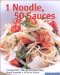 1 Noodle, 50 Sauces : Everyday Pasta cover