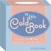 The Little Cold Book : Advice, Remedies & Bedside Amusements cover