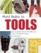 Field Guide To Tools : How To Identify And Use Virtually Every Tool At The Hardware Store cover