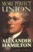 More Perfect Union : The Story of Alexander Hamilton cover