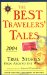The Best Travelers' Tales 2004 : True Stories from Around the World cover